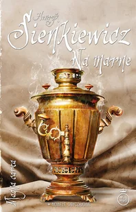 Wydawnictwo Diecezjalne Sandomierz Na marne Henryk Sienkiewicz - Literatura przygodowa - miniaturka - grafika 2