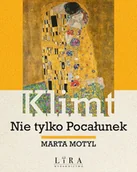 Książki o kulturze i sztuce - Klimt. Nie tylko Pocałunek - miniaturka - grafika 1