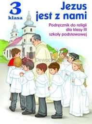 JEDNOŚĆ: Klasa III SP Jezus jest z nami - Podręcznik do religii - Religia i religioznawstwo - miniaturka - grafika 1