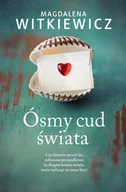 Literatura obyczajowa - Witkiewicz Magdalena Ósmy cud $1441wiata - miniaturka - grafika 1