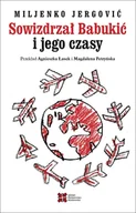 Powieści i opowiadania - Sowizdrzał Babukić i jego czasy - Miljenko Jergović - książka - miniaturka - grafika 1