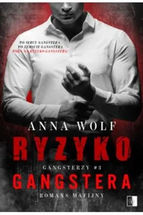 Gangsterzy T.3 Ryzyko gangstera Anna Wolf - Proza - miniaturka - grafika 2