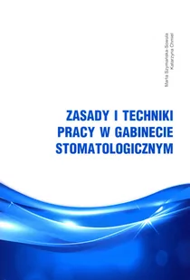 Zasady i techniki pracy w gabinecie stomatologicznym - Rozwój osobisty - miniaturka - grafika 1