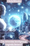Felietony i reportaże - Czy sztuczna inteligencja zagraża światu? - Chris Klinsky - miniaturka - grafika 1