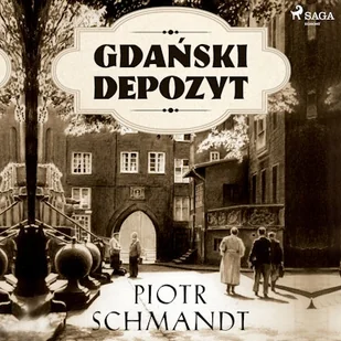 Gdański depozyt Piotr Schmandt - Audiobooki - kryminał, sensacja, thriller - miniaturka - grafika 1