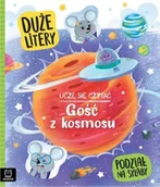 Edukacja przedszkolna - Uczę się czytać. Gość z kosmosu. Duże litery. Podział na sylaby - miniaturka - grafika 1