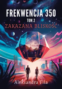 Zakazana bliskość. Frekwencja 350. Tom 2 - Horror, fantastyka grozy - miniaturka - grafika 1