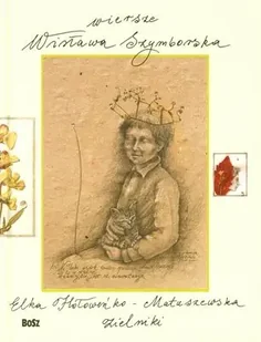 Wiersze Wisława Szymborska - Elka Hołoweńko-Matuszewska Zielniki - Poezja - miniaturka - grafika 1
