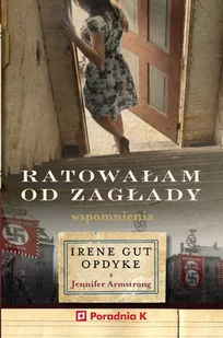 Gut-Opdyke Irene Ratowałam od zagłady - Biografie i autobiografie - miniaturka - grafika 2