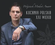 Książki kucharskie - Kuchnia polska XXI wieku - miniaturka - grafika 1