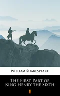 Książki o kinie i teatrze - The First Part of King Henry the Sixth - miniaturka - grafika 1