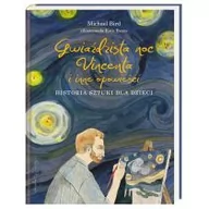 Biografie i autobiografie - Bird Michael GwiaĽdzista noc Vincenta i inne opowie$481ci. Historia sztuki dla dzieci - miniaturka - grafika 1