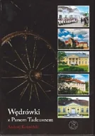 Felietony i reportaże - Wędrówki z Panem Tadeuszem - miniaturka - grafika 1