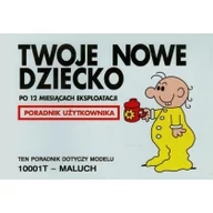 Rozrywka i humor - Baxendale Martin Twoje nowe dziecko wyd.2006 po 12 miesiącach eksploatacji poradnik użytkownika - mamy na stanie, wyślemy natychmiast - miniaturka - grafika 1