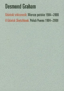 Europejskie Centrum Solidarności Gdański szkicownik Wiersze polskie 1984-2008 - odbierz ZA DARMO w jednej z ponad 30 księgarń! - Poezja - miniaturka - grafika 1