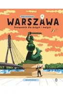 Książki edukacyjne - Warszawa. Przewodnik dla dużych i małych - miniaturka - grafika 1
