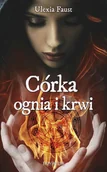 Fantasy - Córka ognia i krwi Ulexia Faust - miniaturka - grafika 1