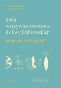 Poradniki hobbystyczne - Dieta warzywno-owocowa dr Ewy Dąbrowskiej Borkowska Paulina Dąbrowska Beata Anna - miniaturka - grafika 1