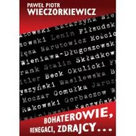 Felietony i reportaże - LTW Bohaterowie, renegaci, zdrajcy - Paweł Wieczorkiewicz - miniaturka - grafika 1