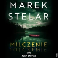 Audiobooki - kryminał, sensacja, thriller - Milczenie Marek Stelar - miniaturka - grafika 1
