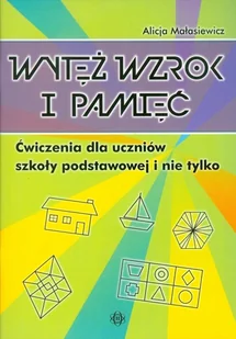 Harmonia Wytęż wzrok i pamięć - Alicja Małasiewicz - Pedagogika i dydaktyka - miniaturka - grafika 1