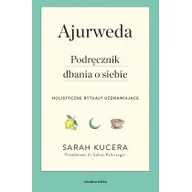 Pozostałe książki - AJURWEDA. PODRĘCZNIK DBANIA O SIEBIE - miniaturka - grafika 1