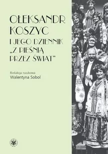 Ołeksandr Koszyc i jego dziennik - Książki o kulturze i sztuce - miniaturka - grafika 1