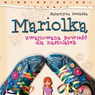 Audiobooki dla dzieci i młodzieży - Mariolka. Zwariowana powieść dla nastolatek - miniaturka - grafika 1