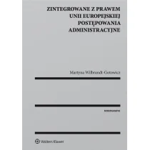 Wolters Kluwer Zintegrowane z prawem Unii Europejskiej postępowania administracyjne - Prawo - miniaturka - grafika 1