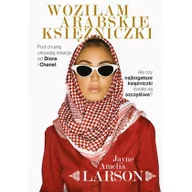 Biografie i autobiografie - Znak Woziłam arabskie księżniczki. Wyd. kieszonkowe - JAYNE AMELIA LARSON - miniaturka - grafika 1