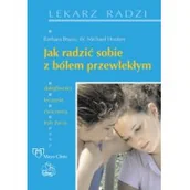 Książki medyczne - Wydawnictwo Lekarskie PZWL Jak radzić sobie z bólem przewlekłym - Bruce Barbara, Hooten Michael W. - miniaturka - grafika 1