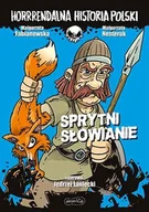 Książki edukacyjne - Horrrendalna historia Polski Sprytni Słowianie Małgorzata Fabianowska - miniaturka - grafika 1