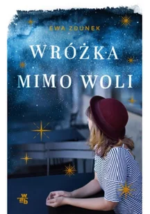 Wróżka mimo woli Ewa Zdunek - Powieści - miniaturka - grafika 3