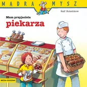 Powieści i opowiadania - Mam Przyjaciela Piekarza Mądra Mysz Ralf Butschkow - miniaturka - grafika 1