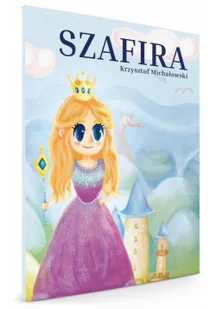 Szafira Krzysztof Michałowski - Powieści i opowiadania - miniaturka - grafika 2