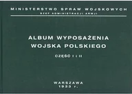 Historia świata - Album wyposażenia Wojska Polskiego. Część 1-2 - miniaturka - grafika 1