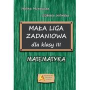 Matematyka - Halina Murawska, Elżbieta Wilińska Mała liga zadaniowa dla klasy III - miniaturka - grafika 1