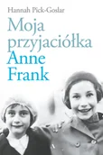 Wywiady, wspomnienia - Moja przyjaciółka Anne Frank - miniaturka - grafika 1