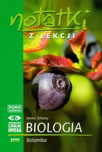 Omega Notatki z Lekcji Biologii część 6 botanika OMEGA - Pomoce naukowe - miniaturka - grafika 1