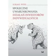 Ekonomia - Wydawnictwo Uniwersytetu Łódzkiego Społeczne uwarunkowania działań inwestorów indywidualnych - miniaturka - grafika 1