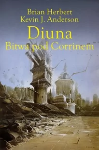 Rebis Diuna. Bitwa pod Corrinem Brian Herbert, Kevin J. Anderson - Fantasy - miniaturka - grafika 2