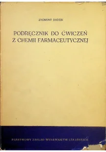 Podręcznik do ćwiczeń z chemii farmaceutycznej - Chemia - miniaturka - grafika 1