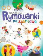 Literatura popularno naukowa dla młodzieży - Rymowanki na sportowo - miniaturka - grafika 1