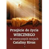 Religia i religioznawstwo - Wydawnictwo AA Przejście do życia wiecznego w mistycznych wizjach - Catalina Rivas - miniaturka - grafika 1