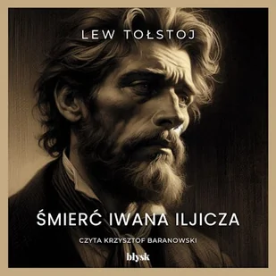 Śmierć Iwana Iljicza Lew Tołstoj - Audiobooki - literatura piękna Śmierć Iwana Iljicza Lew Tołstoj - Audiobooki - literatura piękna - miniaturka - grafika 1
