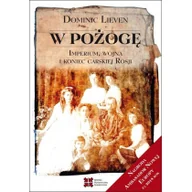 Historia Polski - W pożogę Imperium wojna i koniec carskiej Rosji Nowa - miniaturka - grafika 1