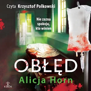 Obłęd Alicja Horn - Audiobooki - kryminał, sensacja, thriller - miniaturka - grafika 1