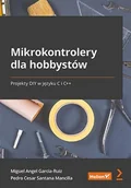 E-booki - informatyka - Mikrokontrolery dla hobbystów. Projekty DIY w języku C i C++ - miniaturka - grafika 1