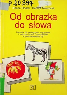 Od obrazka do słowa - Pedagogika i dydaktyka - miniaturka - grafika 1
