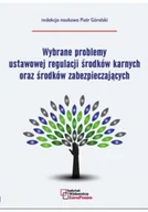 Prawo - Wybrane problemy ustawowej regulacji środków karnych oraz środków zabezpieczających - miniaturka - grafika 1